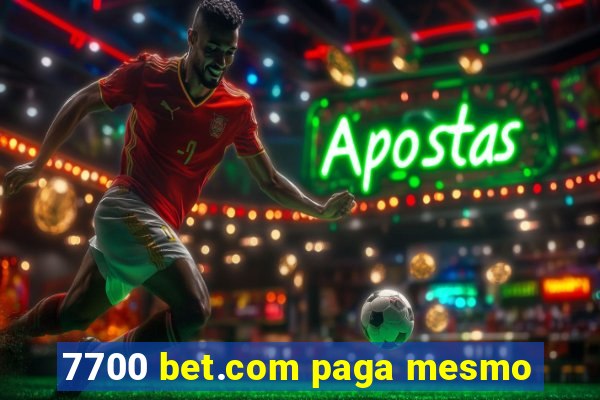 7700 bet.com paga mesmo
